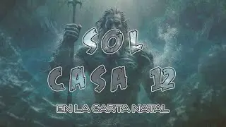 El Sol en la Casa 12 en la Carta Natal