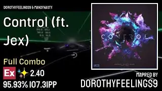 ✨2.40 | Unknown Brain & Rival - Control (ft. Jex) | Expert | 95.93% 107.31pp FC (Beat Saber)