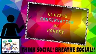 SOCIAL-Class 5 | Conservation of forest