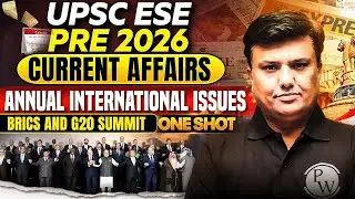 UPSC ESE Prelims 2026 | Current Affairs | BRICS & G20 Summit | Annual International Issues One Shot