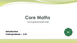 Core Poker Maths Part 0 - Intro  **POKERWEASEL.COM VIDEO ARCHIVE**