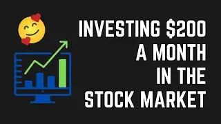 Retirement plan  - Investing $200 a month in the stock market  (It's not too late for you to invest)