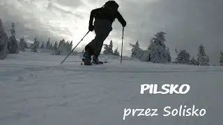 Pilsko przez Solisko - narty
