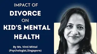How Inter-Parental Conflict & The Process Of Separation & Divorce Impact The Mental Health Of Kids