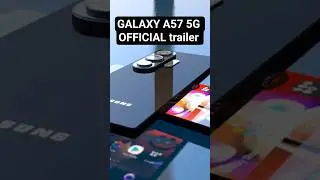 #Samsung #GALAXY #GalaxyA57 5G OFFICIAL trailer