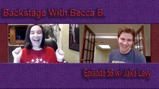 Backstage With Becca B. Ep. 58 w/ Anastasia's Jake Levy
