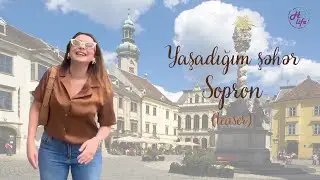 Yaşadığım şəhər #Sopron #VLOG (teaser)