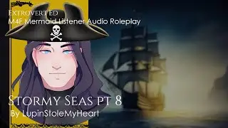 Stormy Seas part 8 [sfw] [m4f] [Mermaid Listener] [had a little too much]