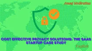 Cost Effective Privacy Solutions: The SaaS StartUp Case Study, English Edition