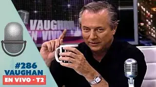 Vaughan en Vivo Episode 286 - Temporada 2 | Vaughan TV