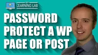 WordPress Password Protect Page or Post | WP Learning Lab