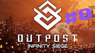 OUTPOST Infinity Siege EP8