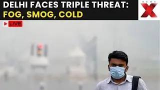Delhi Winter 2026 LIVE: Delhi Grapples With Fog, Pollution, Cold; Authorities Scramble To Act| NewsX