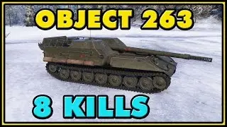 World of Tanks | Object 263 - 8 Kills - 8.3K Damage