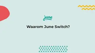 Waarom June Switch?
