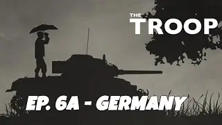 The Troop | Ep. 6a - Unwelcome guests - Germany