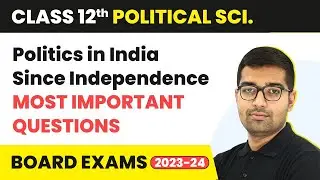 Politics in India Since Independence - Most Important Questions | Class 12 Political Science 2025-26
