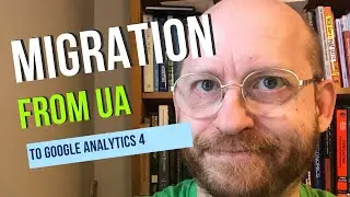 Migration from Universal Analytics to GA4 - do's and don'ts for marketers