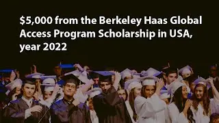 $5,000 from the Berkeley Haas Global Access Program Scholarship in USA, year 2022