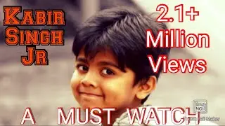 Kabir Singh | Kabir Singh Jr|Arjun Reddy | Spoof | Shahid Kapoor | Vijay Deverakonda | Kiara Advani