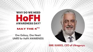 Why do we need HoFH Awareness Day? Emil Kakkis, CEO of Ultragenyx