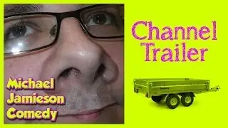 Michael Jamieson Comedy - Channel Trailer