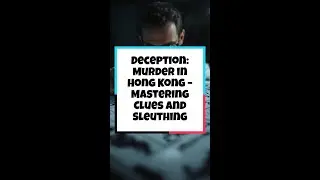 Deception: Murder in Hong Kong &ndash; Mastering Clues and Sleuthing