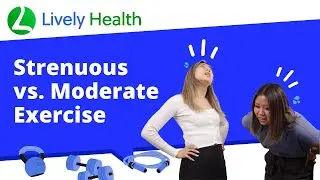 Strenuous vs. Moderate Exercise