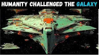 One Humanity SHIP Appeared &mdash; And Started A War With The Galaxy!| Sci-Fi