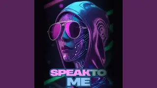 Speak To Me