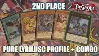 YU-GI-OH 2nd PLACE PURE Lyrilusc Profile + Combo