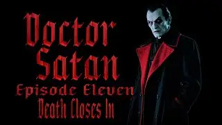The Mysterious Doctor Satan - part eleven - Death Closes In 1940