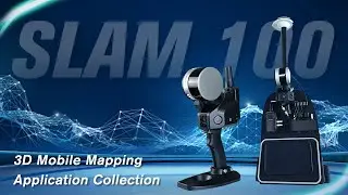 SLAM100 Mobile LiDAR Scanner Application Collection | Easier 3D Mobile Mapping