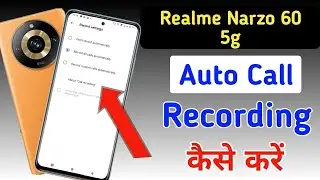 Realme narzo 60 5g Me Call Recording Setting Kaise Kare | Auto Call Recording In Realme narzo 60 5g