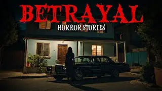 10 True Scary Betrayal Horror Stories | That Are Honestly Hard to Finish