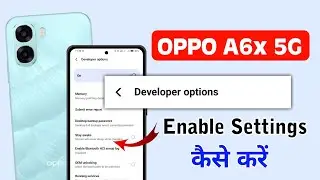How to enable developer options in oppo a6x 5g | oppo a6x 5g developer options settings 