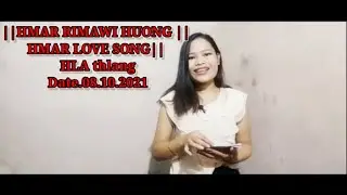 HMAR RIMAWI HUONG || HMAR LOVE SONG || Hla thlang.Date.08.10.2021