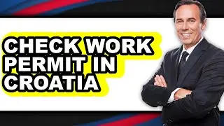 How to Check Work Permit in Croatia - Step by Step