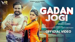 GADAN JOGI (Official Video) Shrikant & Neha Gaur | VR BROS | New Haryanvi songs haryanavi 2025