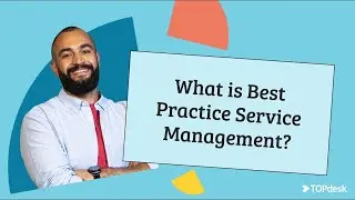 TOPdesk | Was ist Best Practice Servicemanagement?