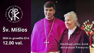 2024-12-23 Laidotuvių Šv. Mišios l AA Falmyra Vodopjanova