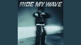 Ride My Wave