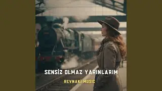 Sensiz Olmaz Yarınlarım