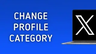 How To Change Profile Category On X (Twitter) On PC