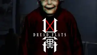 DREAD FLATS WALKTHROUGH (No Commentary)