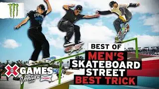 BEST OF Monster Energy Men’s Skateboard Street Best Trick | X Games Ventura 2024