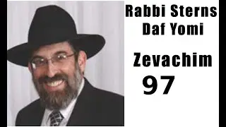 Rabbi Sterns Daf Yomi Zevachim 97