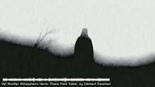 Yet Another Atmospheric Horror Music Pack Trailer