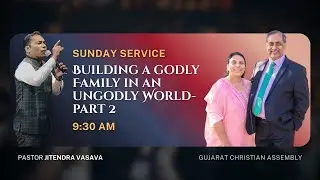 🔴 LIVE SUNDAY SERVICE | GUJARAT CHRISTIAN ASSEMBLY | Pr. JITENDRA VASAVA | NOVEMBER 30th 2025