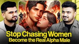 Stop Chasing Women Now! &ndash; Become the Man She Chases